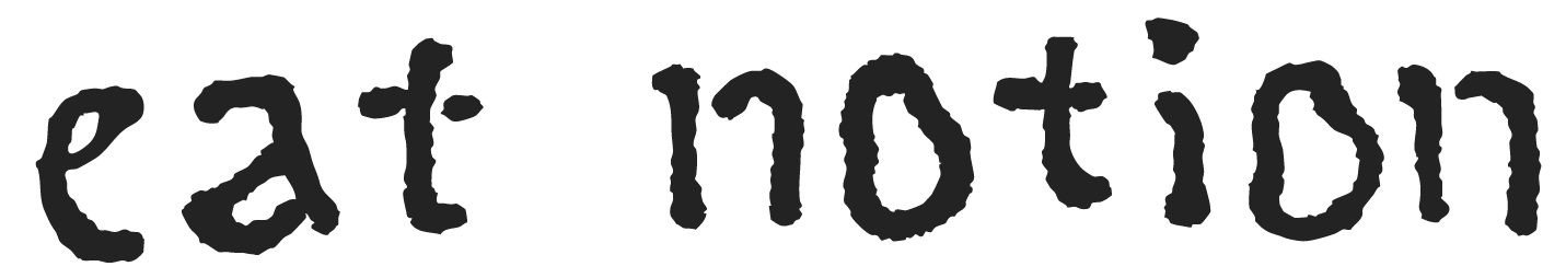 eat notion
